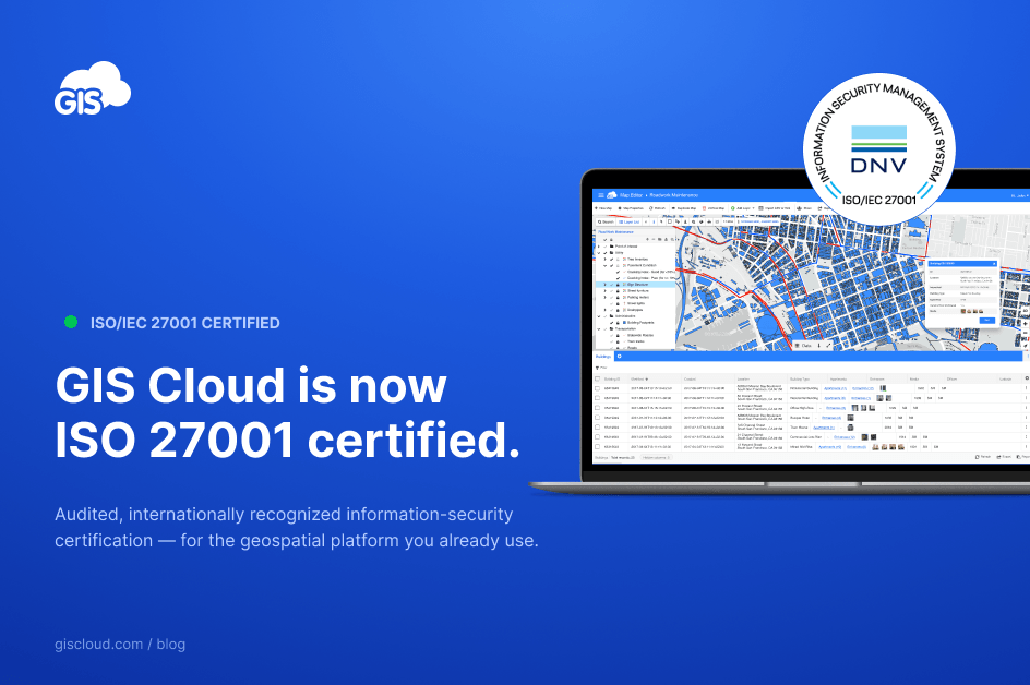 GIS Cloud Earns ISO 27001 — Stronger Security for Your GIS Data